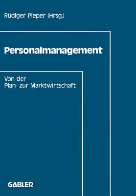 Personalmanagement: Von Der Plan- Zur Marktwirtschaft - Pieper, R?diger