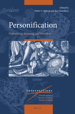 Personification: Embodying Meaning and Emotion - Melion, Walter (Editor), and Ramakers, Bart (Editor)