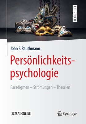 Personlichkeitspsychologie: Paradigmen - Stromungen - Theorien - Rauthmann, John F.