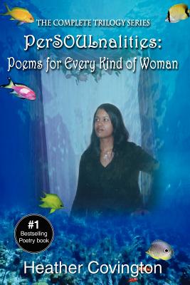 PerSOULnalities: Poems for Every Kind of Woman: The Complete Trilogy Series - Covington, Heather
