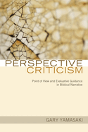 Perspective Criticism: Point of View and Evaluative Guidance in Biblical Narrative