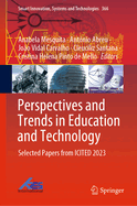 Perspectives and Trends in Education and Technology: Selected Papers from ICITED 2023
