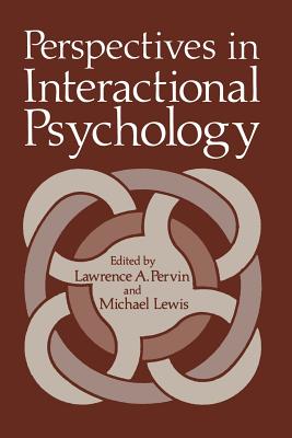 Perspectives in Interactional Psychology - Pervin, Lawrence (Editor)