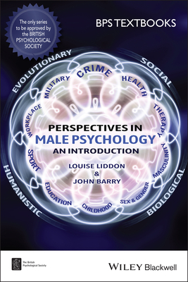 Perspectives in Male Psychology: An Introduction - Liddon, Louise (Volume editor), and Barry, John (Volume editor)