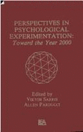 Perspectives in Psychological Experimentation: Toward the Year 2000