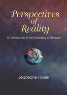 Perspectives of Reality: An Introdution to the Philosophy of Hinduism