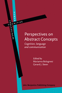 Perspectives on Abstract Concepts: Cognition, language and communication