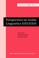 Perspectives on Arabic Linguistics: Papers from the Annual Symposia on Arabic Linguistics. Volume XXII-XXIII: College Park, Maryland, 2008 and Milwaukee, Wisconsin, 2009