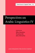 Perspectives on Arabic Linguistics: Papers from the Annual Symposium on Arabic Linguistics. Volume IV: Detroit, Michigan 1990