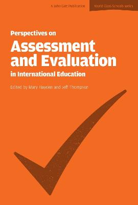 Perspectives on Assessment and Evaluation in International Schools - Thompson, Jeff, and Hayden, Mary