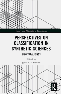 Perspectives on Classification in Synthetic Sciences: Unnatural Kinds