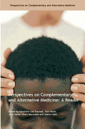 Perspectives on Complementary and Alternative Medicine: A Reader