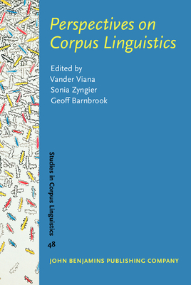 Perspectives on Corpus Linguistics - Viana, Vander (Editor), and Zyngier, Sonia (Editor), and Barnbrook, Geoff (Editor)