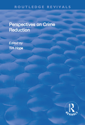 Perspectives on Crime Reduction - Hope, Tim (Editor)