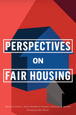 Perspectives on Fair Housing - Reina, Vincent J (Editor), and Pritchett, Wendell E (Editor), and Wachter, Susan M (Editor)