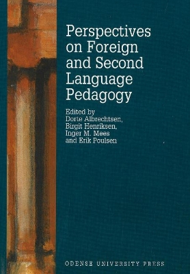 Perspectives on Foreign and Second Language Pedagogy - Albrechtsen, Dorte (Editor), and Henriksen, B (Editor), and Mees, Inger (Editor)