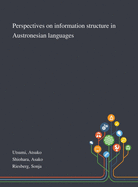 Perspectives on Information Structure in Austronesian Languages