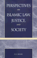 Perspectives on Islamic Law, Justice, and Society