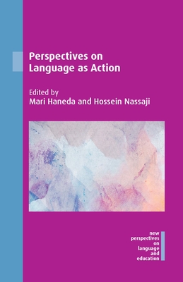 Perspectives on Language as Action - Haneda, Mari (Editor), and Nassaji, Hossein (Editor)