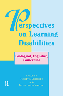 Perspectives On Learning Disabilities: Biological, Cognitive, Contextual - Sternberg, Robert, and Spear-Swerling, Louise