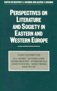 Perspectives on Literature and Society in Eastern and Western Europe