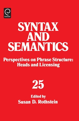 Perspectives on Phrase Structure: Heads and Licensing - Rothstein, Susan (Editor)