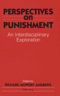 Perspectives on Punishment: An Interdisciplinary Exploration - Andrews, Richard (Editor)