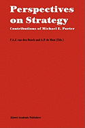 Perspectives on Strategy: Contributions of Michael E. Porter