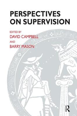 Perspectives on Supervision - Campbell, David (Editor), and Mason, Barry (Editor)