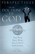 Perspectives on the Doctrine of God: Four Views Volume 5