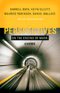 Perspectives on the Ending of Mark: Four Views