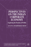 Perspectives on the Indian Corporate Economy: Exploring the Paradox of Profits