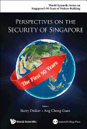 Perspectives on the Security of Singapore: The First 50 Years