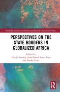 Perspectives on the State Borders in Globalized Africa