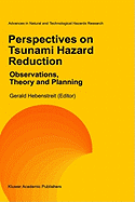 Perspectives on Tsunami Hazard Reduction: Observations, Theory and Planning