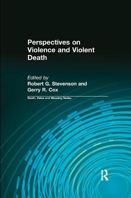 Perspectives on Violence and Violent Death - Stevenson, Robert, and Cox, Gerry