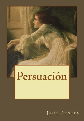 Persuaci?n - Andrade, Kenneth (Translated by), and Austen, Jane