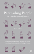 Persuading People: An Introduction to Rhetoric