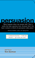 Persuasion: Command Attention / Hold Their Interest / Get What You Want