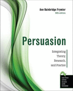 Persuasion: Integrating Theory, Research, and Practice (Print Product W/Khpcontent and Khq 180 Days)