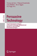 Persuasive Technology: Second International Conference on Persuasive Technology, Persuasive 2007, Palo Alto, CA, USA, April 26-27, 2007. Revised Selected Papers