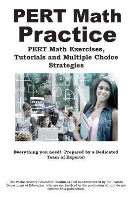 PERT Math Practice: Math Exercises, Tutorials and Multiple Choice Strategies - Complete Test Preparation Inc