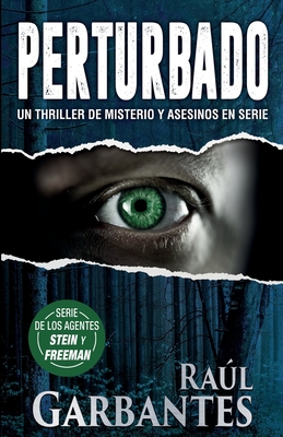 Perturbado: Un thriller de misterio y asesinos en serie - Garbantes, Ral, and Banfi, Giovanni (Cover design by)