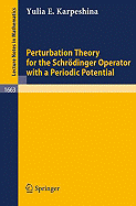 Perturbation Theory for the Schrdinger Operator with a Periodic Potential