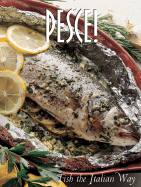 Pesce!: Seafood the Italian Way