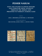 Pesher Nahum: Texts and Studies in Jewish History and Literature from Antiquity Through the Middle Ages Presented to Norman (Nahum) Golb