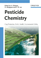 Pesticide Chemistry: Crop Protection, Public Health, Environmental Safety