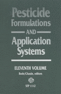 Pesticide Formulations and Application Systems - Bode, Loren E (Editor), and Chasin, David G (Editor)