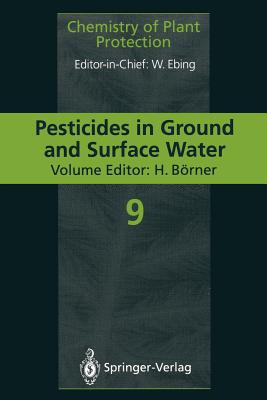 Pesticides in Ground and Surface Water - Brner, Horst (Editor), and Beitz, H (Contributions by), and Bewick, D W (Contributions by)