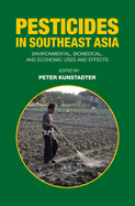 Pesticides in Southeast Asia: Environmental, Biomedical, and Economic Uses and Effects
